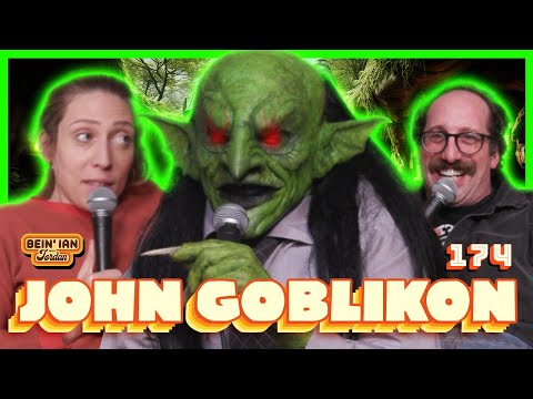 Breaking the Goblin W/John Goblikon | Bein' Ian with Jordan #174