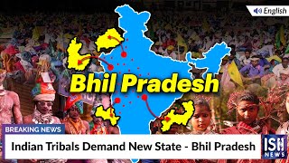 Indian Tribals Demand New State - Bhil Pradesh