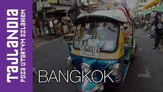 BANGKOK | Poza utartym szlakiem: Tajlandia