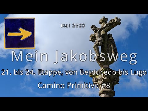 Camino del Norte und Camino Primitivo – mein Jakobsweg 2023 - Teil 8 -