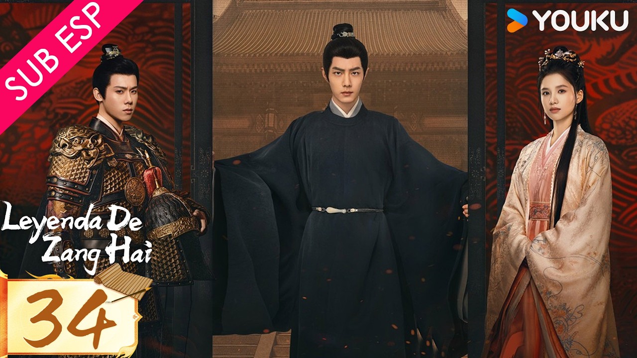 【SUB ESP】Leyenda de Zang Hai EP34 | Xiao Zhan / Zhang Jingyi / Zhou Qi / Huang Jue / Yu Nan | YOUKU