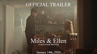 Miles & Ellen - a Family Drama Short Film OFFICIAL TRAILER