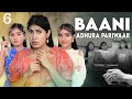 BAANI Adhura Pariwaar S1 Ep 6 Emotional Family Story Anaysa