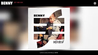 Benny - Let Me Go (Audio)