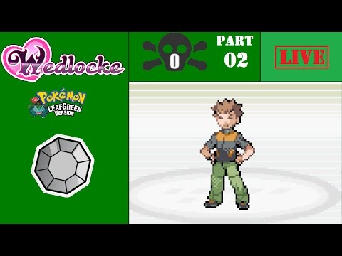 Pokemon Leafgreen Wedlocke LIVE stream Part 2: Vs. Brock