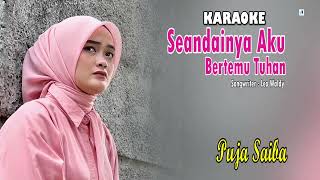 Download lagu SEANDAINYA AKU BERTEMU TUHAN - PUJA SAIBA  ( KARAOKE VIDEO) mp3 Download lagu SEANDAINYA AKU BERTEMU TUHAN - PUJA SAIBA  ( KARAOKE VIDEO) mp3