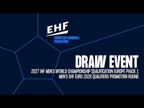 Draw event | 2027 IHF Men's World Championship Qualification & Men's EHF EURO 2028 Qualifiers