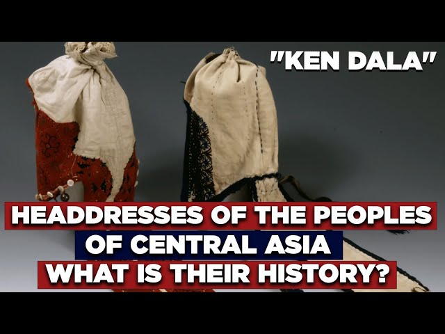Headdresses of the peoples of Central Asia. What is their history?