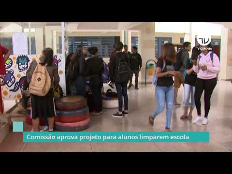 Comissão aprova projeto para alunos limparem escola - 27/12/21