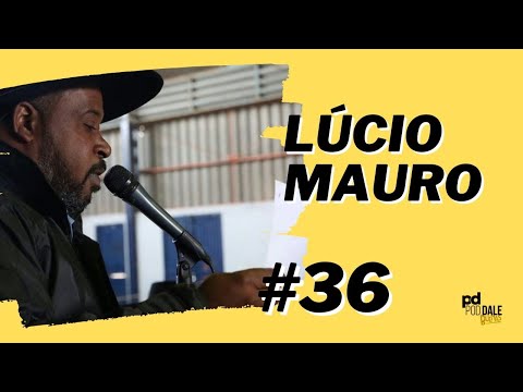 PodDale! #36 - Lúcio Mauro