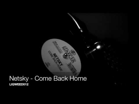 Netsky - Come Back Home (Full Promo)