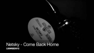 Netsky - Come Back Home (Full Promo)