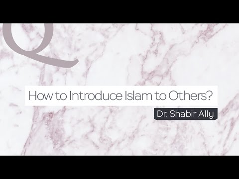 Q&A: How to Introduce Islam to Others? | Dr. Shabir Ally