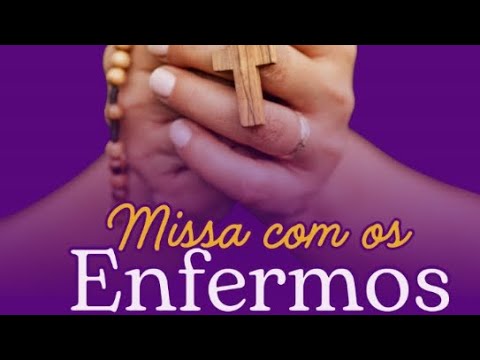 Missa com os Enfermos. 31/03/2026.