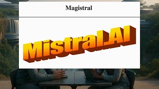 Magistral (Mistral’s first reasoning model) (June 2025)
