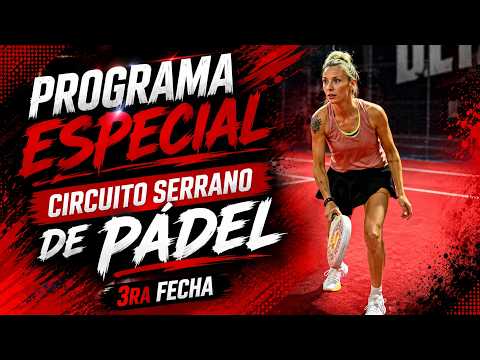 Circuito Serrano de Pádel - 3ra Fecha | Todas las finales en Pádel Indoor Cosquín