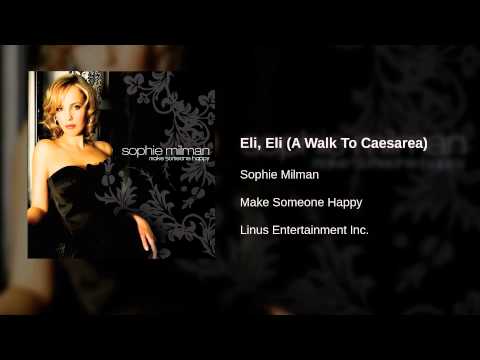 Sophie Milman - Eli, Eli (A Walk To Caesarea)