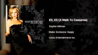 Sophie Milman - Eli, Eli (A Walk To Caesarea)