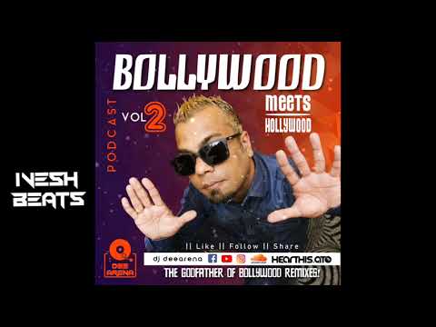 🔥 Bollywood  +  Hollywood Podcast 2 - Dj Dee arena
