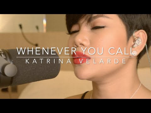 WHENEVER YOU CALL by KATRINA VELARDE