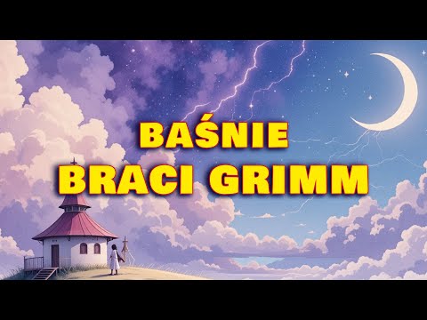 3 GODZINY Baśni Braci Grimm 🌙 📖 – Bajki na Dobranoc, Które Pomogą Ci Zasnąć!