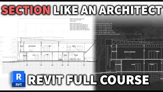 Sections In Revit/ Do it like an Architect/ Full Revit Tutorial Course