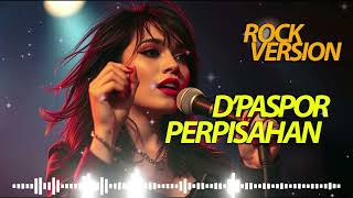 Download lagu D'PASPOR - PERPISAHAN (COVER ROCK) BY VE5DA mp3