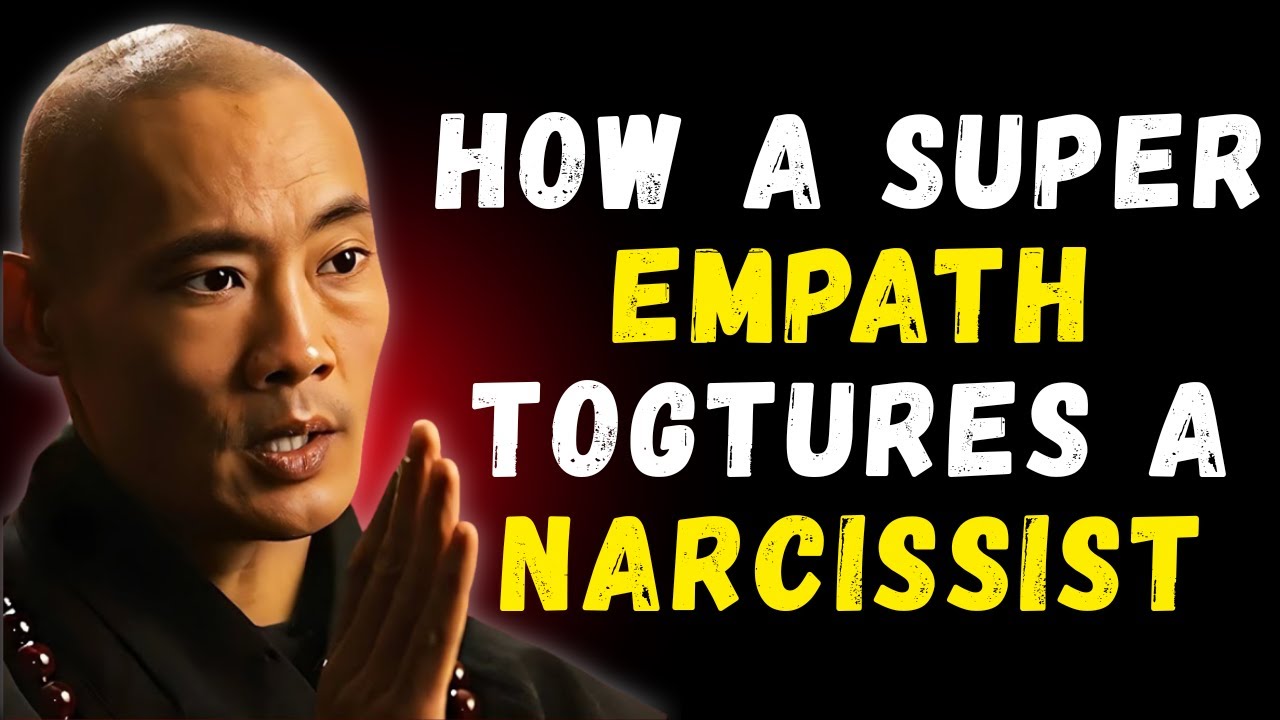 HOW A SUPER EMPATH TORTURES A NARCISSIST | SHI HENG Yİ WISDOM
