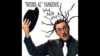 Weird Al Yankovic  - I&#39;m so Sick of You