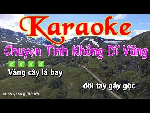 Karaoke Chuyện Tình Không Dĩ Vãng