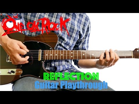 ONE OK ROCK - Reflection (Guitar Playthrough Cover By Guitar Junkie TV) HD