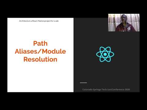 Architecture of a React Native Project for Scale | Anayo Oleru | 2020 Colorado Springs Tech (un)Conf