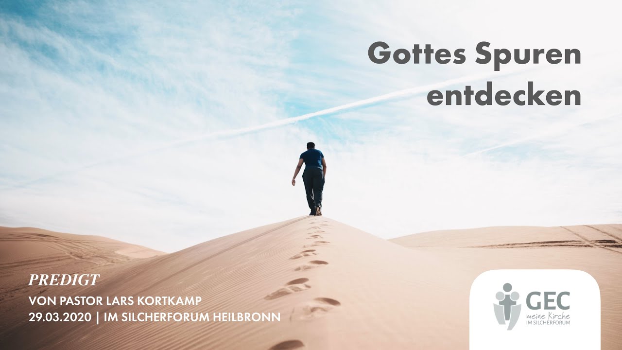 Gottes Spuren entdecken - Pastor Lars Kortkamp (29.03.2020)
