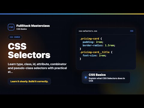 Css Selectors Explained Fullstack Masterclass Css Course