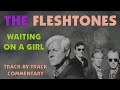 The Fleshtones - "Waiting on a Girl" (Track-by-Track Commentary)