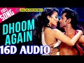 Dhoom Again (16D Audio) | Dhoom:2 | Hrithik Roshan, Aishwarya Rai, Pritam, Vishal Dadlani