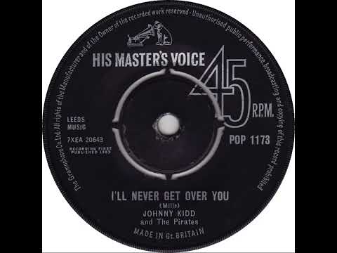 UK New Entry 1963 (151) Johnny Kidd & The Pirates - I'll Never Get Over You