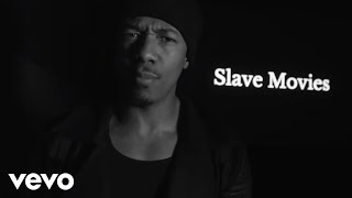 Nick Cannon - If I See Another F#cking Slave Movie