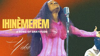 Yeka Onka - Ihịnèmerem (A Song Of Gratitude) [LIVE]