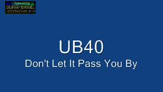 UB40 Don&#39;t Let It Pass You By