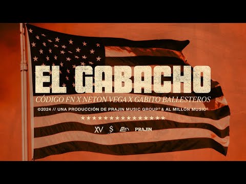 El Gabacho (Lyric Video) - Código FN, Neton Vega, Gabito Ballesteros