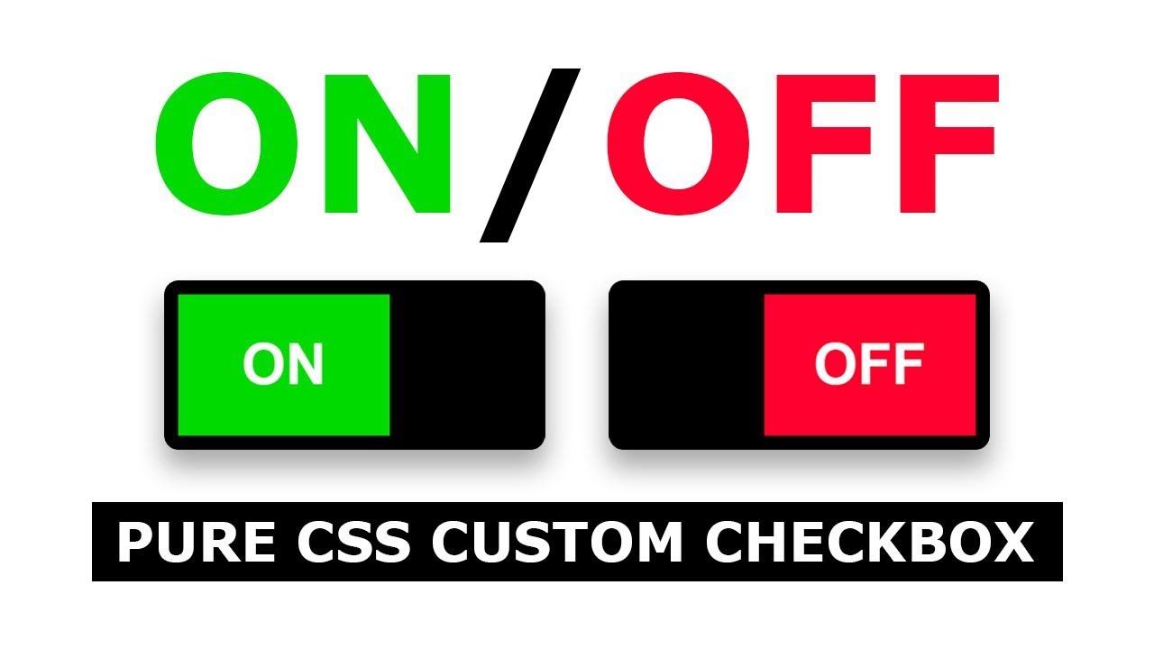 CSS Custom Checkbox Design - Animated On/Off Switch Toggle