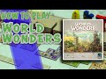 World Wonders | How To Play | Learn to Play in 5 Minutes!