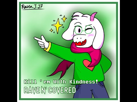 [A RALSEI DEATH BY GLAMOUR] Kill 'em With Kindness! (Rave N' Covered) (Original Song by arche)