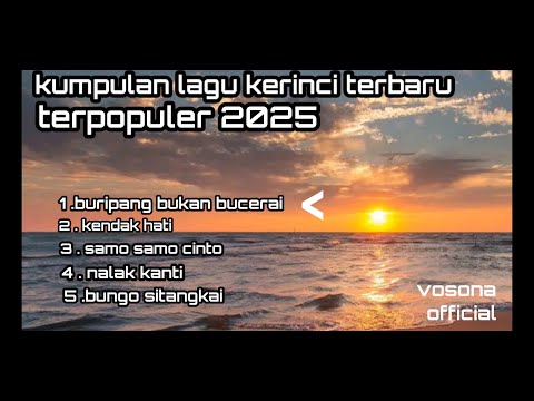 kumpulan lagu kerinci terbaru terpopuler full album 2025