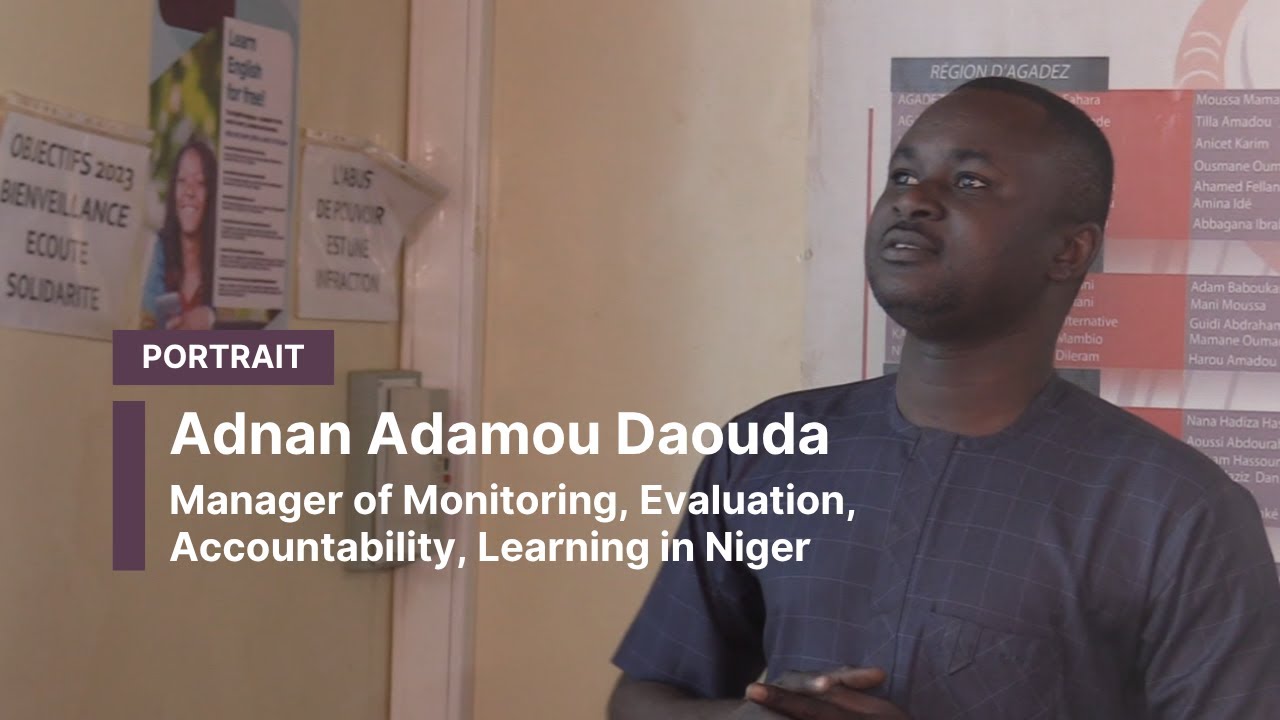 PORTRAIT : Adnan Adamou Daouda, Manager of Monitoring, Evaluation, Accountability, Learning in Niger
