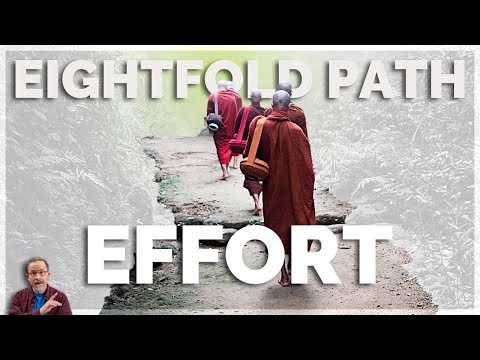 Practicing Buddhist Right Effort: the Path Has to Be Walked