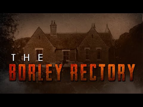 Nightmare Stories: Borley Rectory