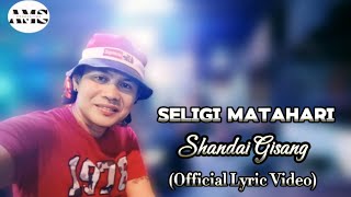 Download lagu Seligi Matahari - Shandai Gisang mp3 Download lagu Seligi Matahari - Shandai Gisang mp3