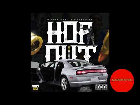 Mizzie CA$H ft. Choppa Lu - Hop Out (Audio)